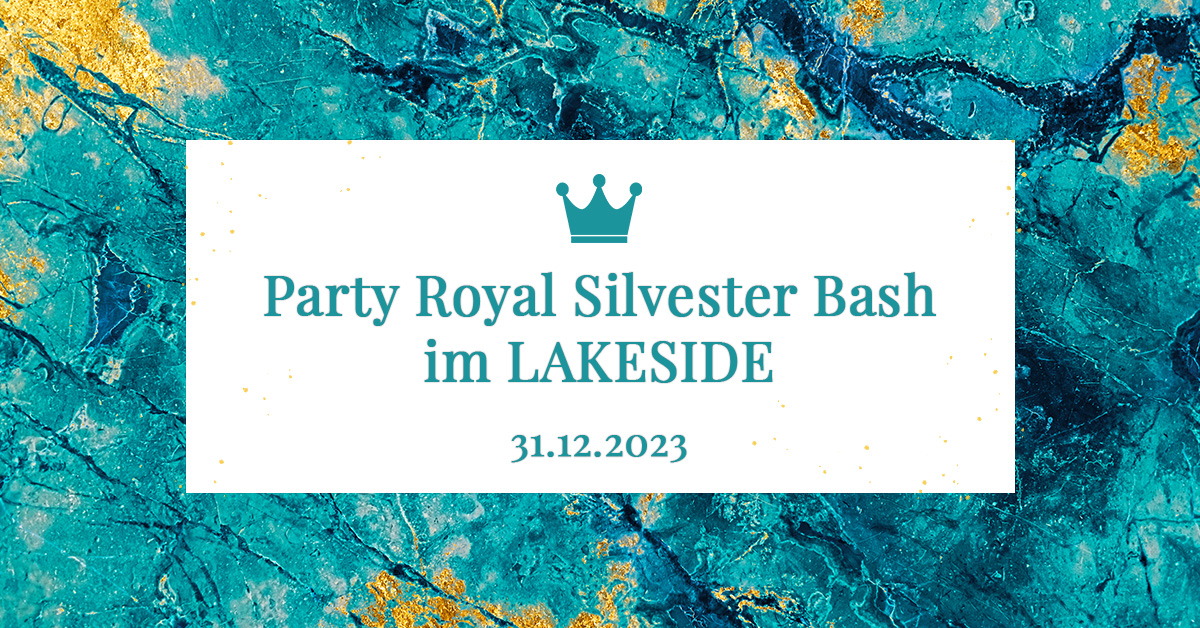 You are currently viewing Party Royal Silvester Bash 2023/24 im LAKESIDE